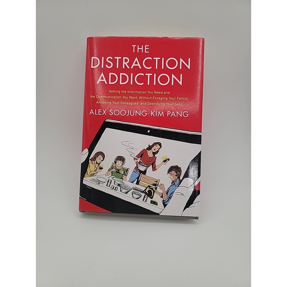 Alex Soojung-Kim Pang The Distraction Addiction Hardcover 1st Edition Excellent